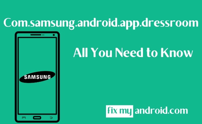com.samsung.android.app.dressroom all you need to know