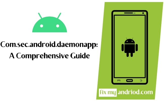 com.sec.android.daemonapp a comprehensive guide